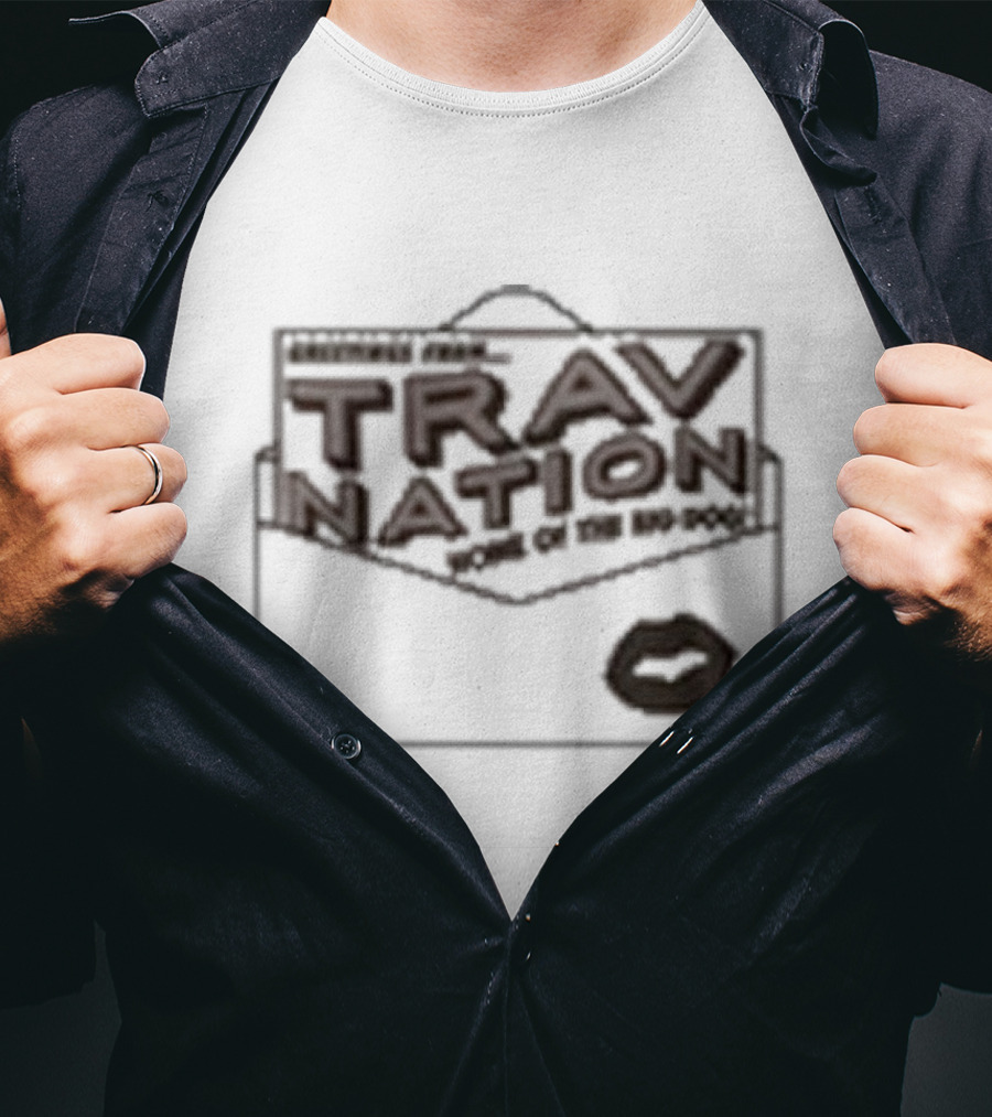 Greetings From Trav Nation Home Of The BD-Pods T-Shirt