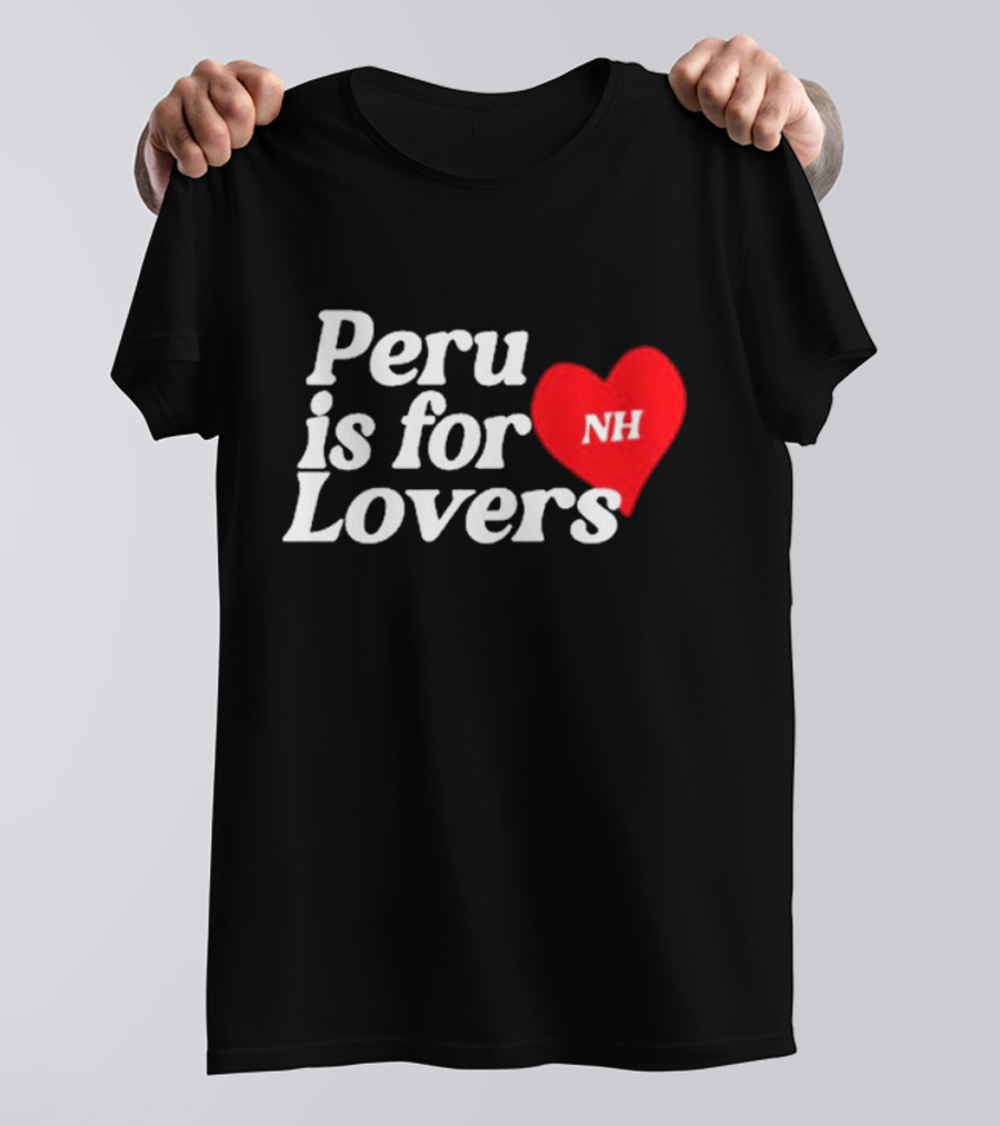 Niall Horan NH Peru Is For Lovers Heart T-Shirt