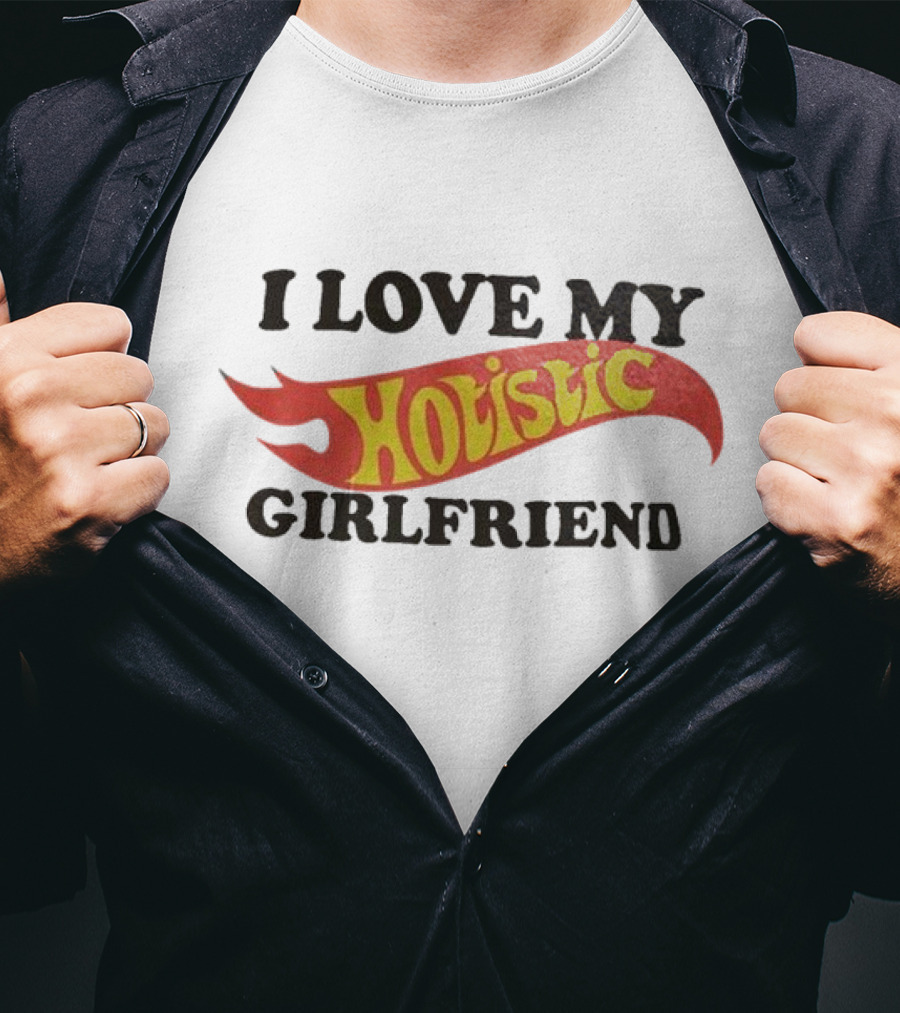 I Love My Hoistic Girlfriend T-Shirt