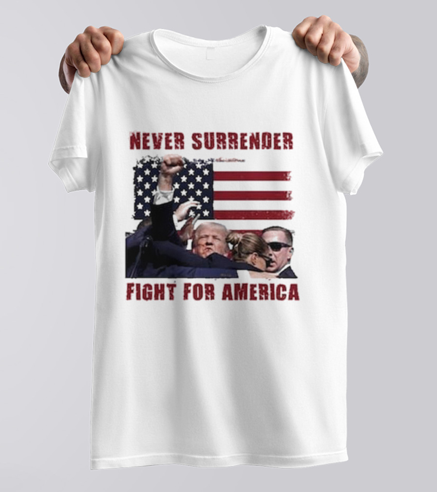 Never Surrender Fight For America Flag Background Patriot Stance T-Shirt