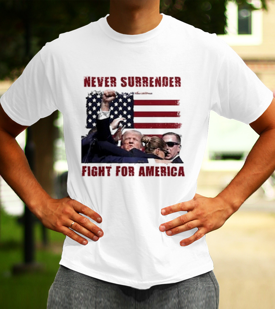 Never Surrender Fight For America Flag Background Patriot Stance T-Shirt