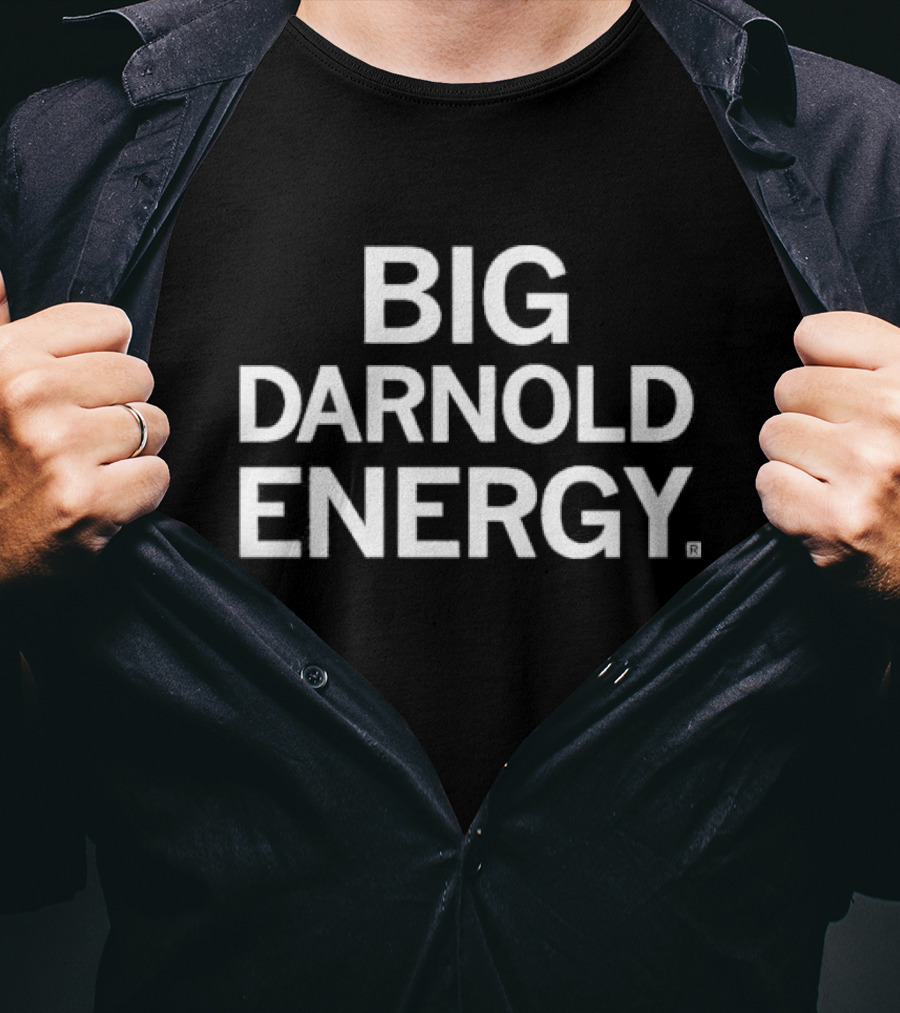BIG DARNOLD ENERGY T-Shirt