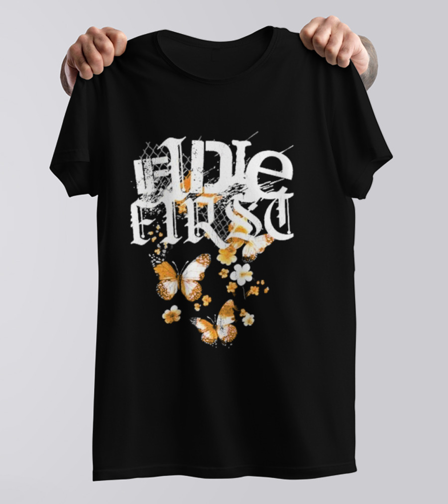 If I Die First Butterflies And Flowers T-Shirt
