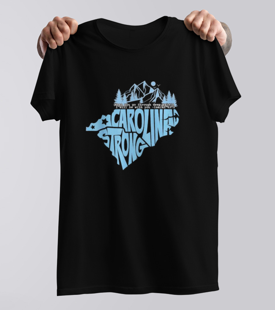 North Carolina Isaiah 43:2 Stronger Together Mountains And Trees T-Shirt