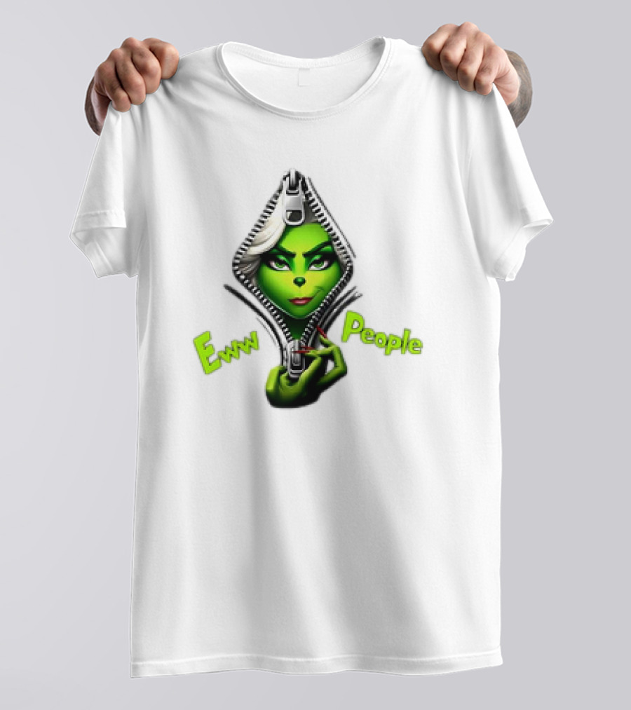 Eww People Funny Grinchmas Girly Zipper T-Shirt