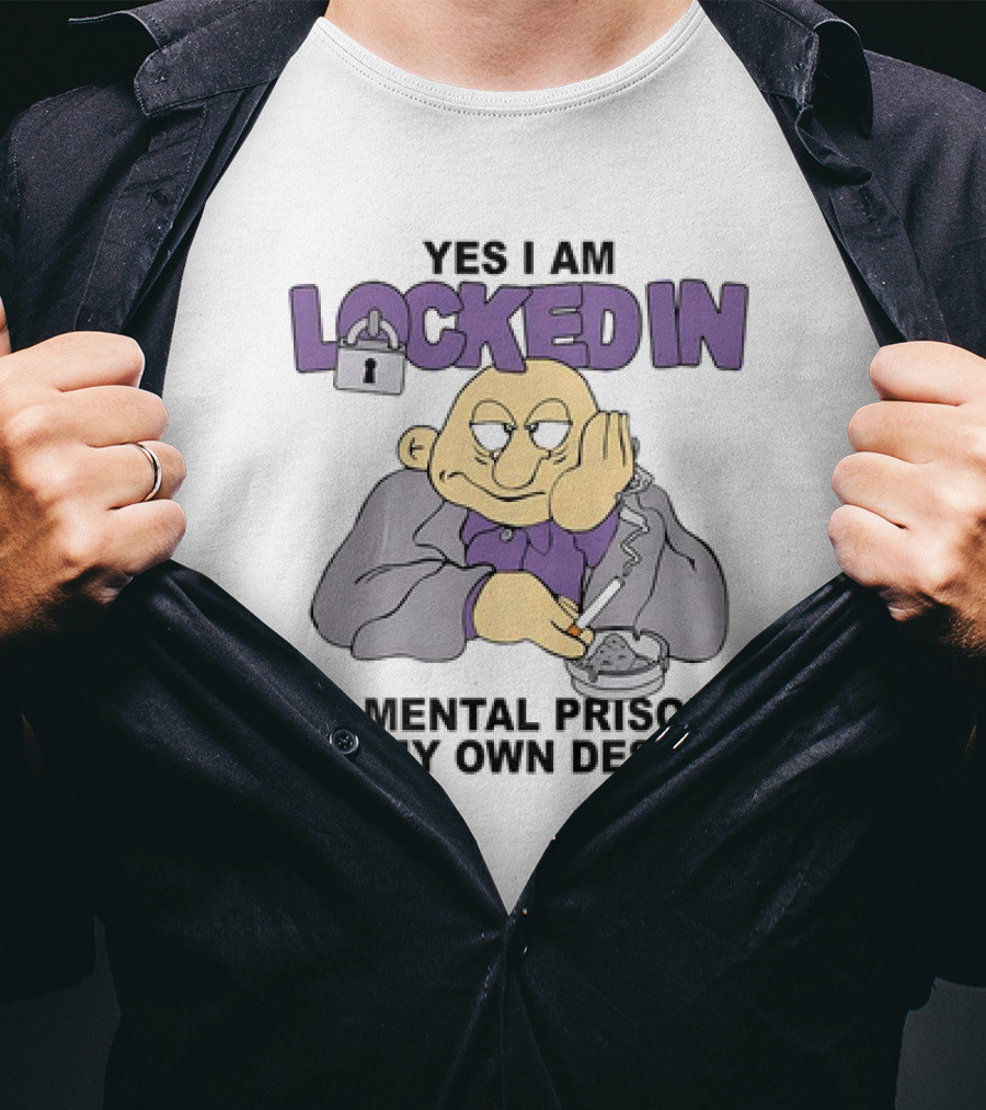 Yes I Am Locked In A Mental Prison Of My Own Design Illustration With Lock And Smoking Figure T-Shirt