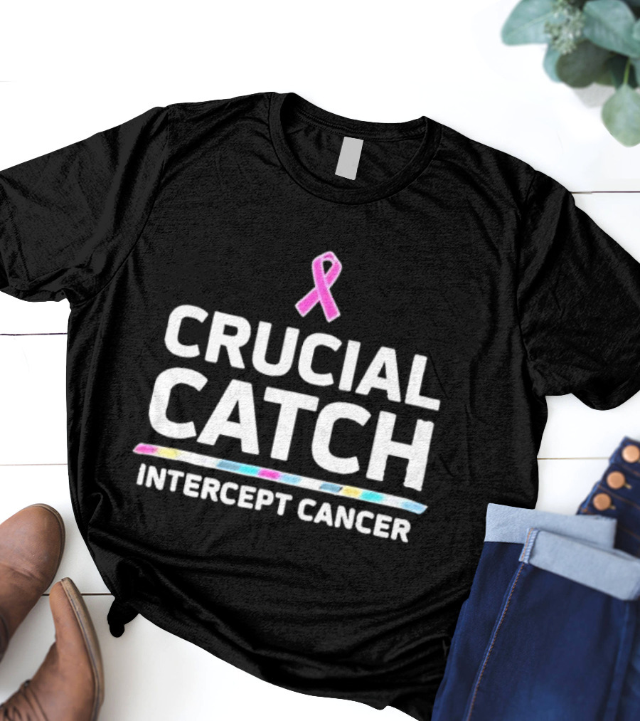 Crucial Catch Intercept Cancer Awareness T-Shirt