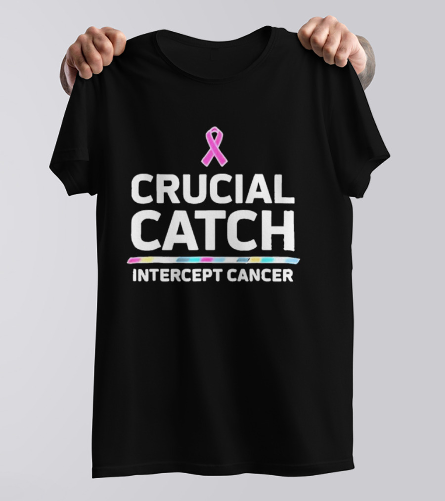 Crucial Catch Intercept Cancer Awareness T-Shirt