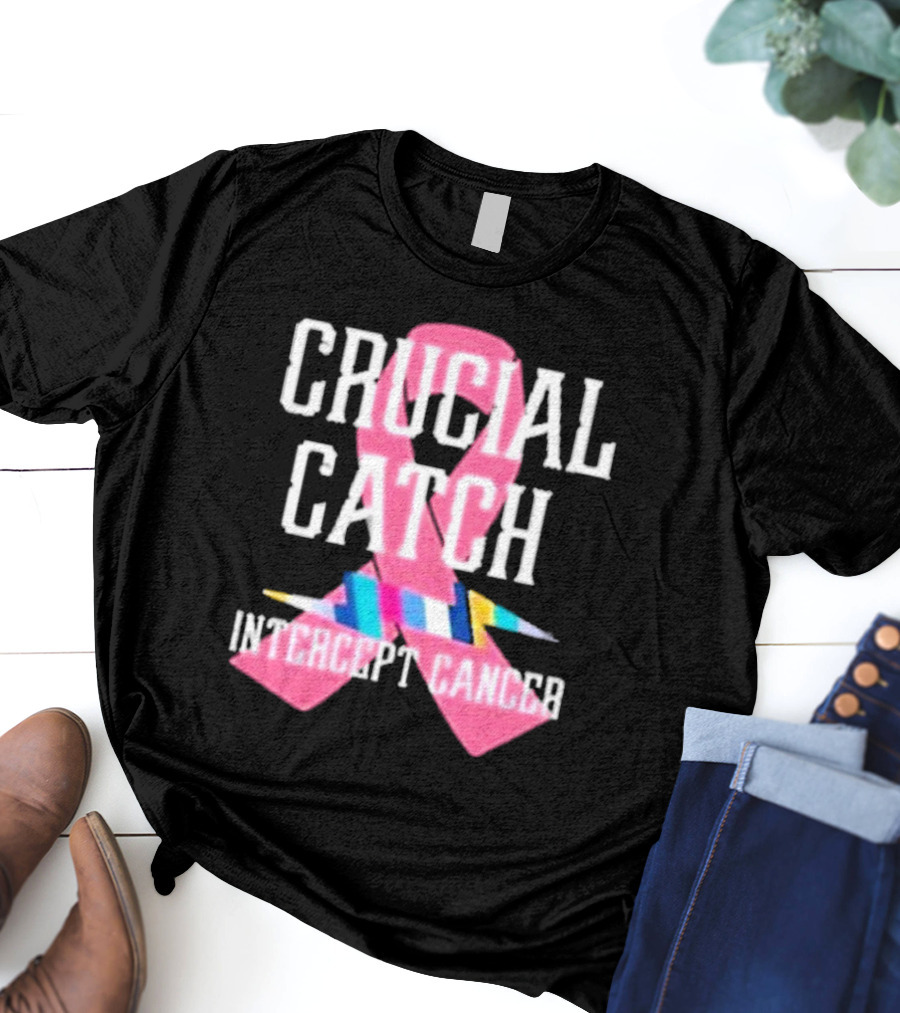 Crucial Catch Intercept Cancer Pink Ribbon Awareness T-Shirt