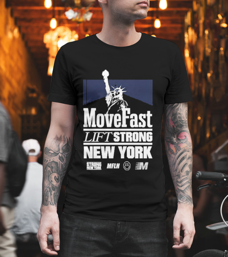 Move Fast Lift Strong New York MFLH Liberty T-Shirt