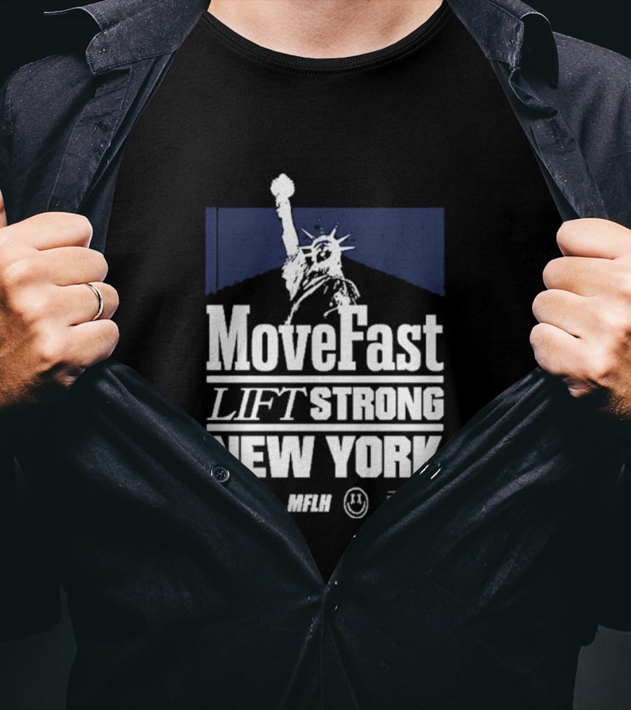Move Fast Lift Strong New York MFLH Liberty T-Shirt