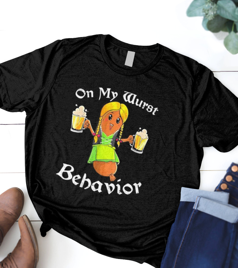 On My Wurst Behavior Oktoberfest German Beer Sausage Girl T-Shirt