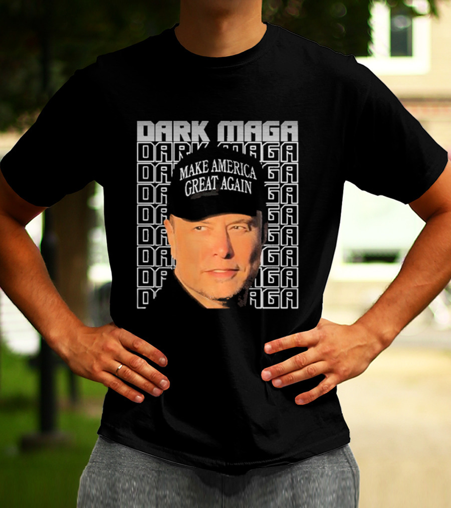 Elon Musk Dark Maga Make America Great Again T-Shirt