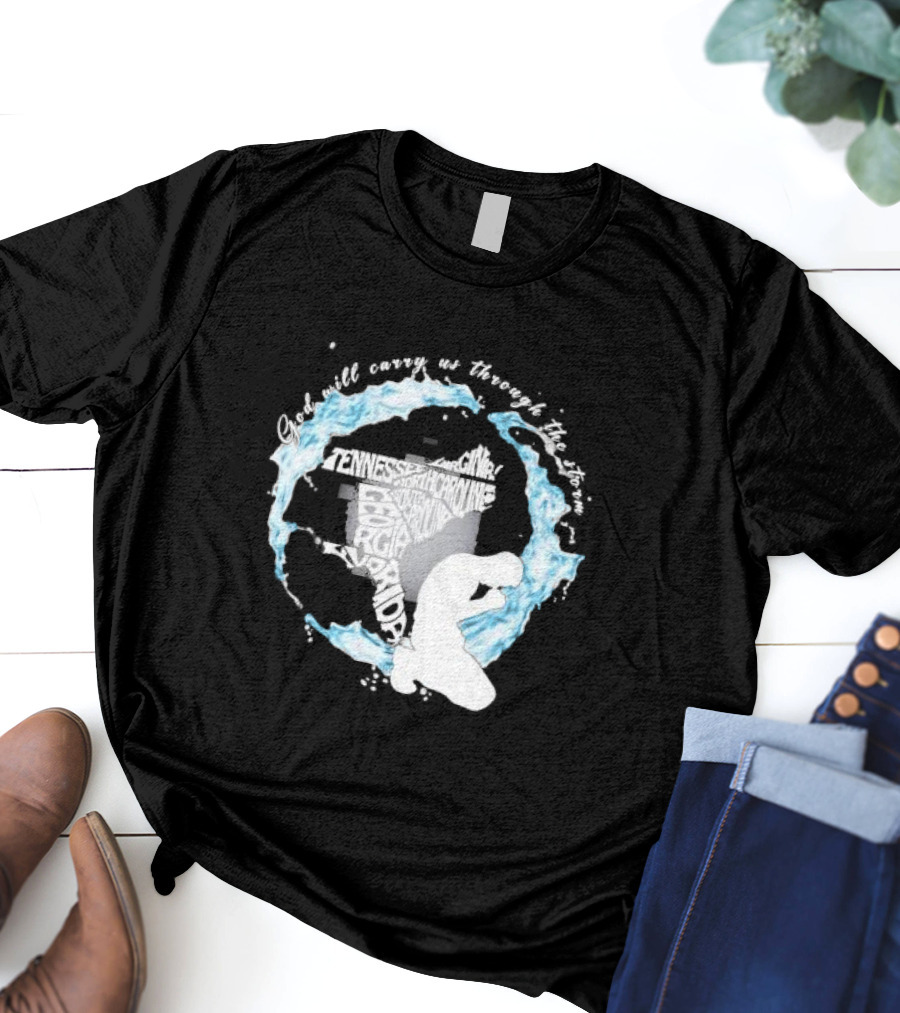 Pray For Florida God Will Carry Us Through The Storm Tennessee North Carolina Georgia Virginia Maryland Hurricane Milton T-Shirt