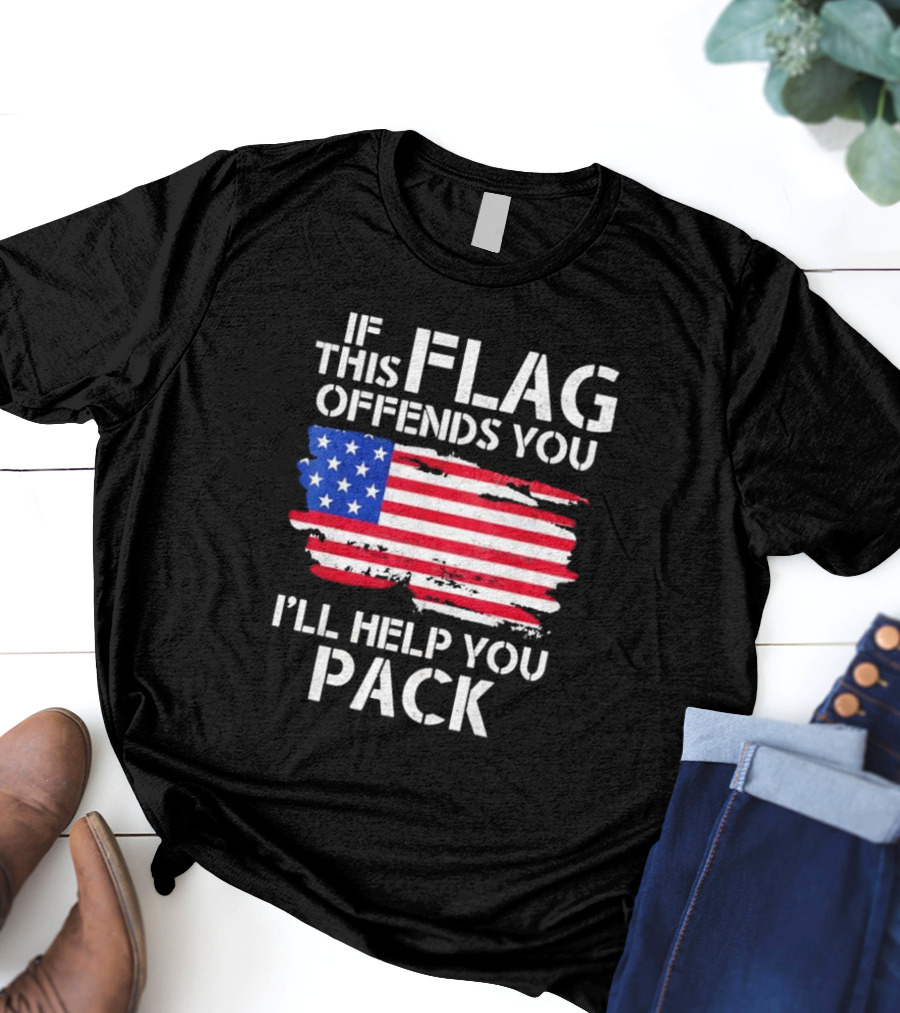If This Flag Offends You I’ll Help You Pack American Flag T-Shirt