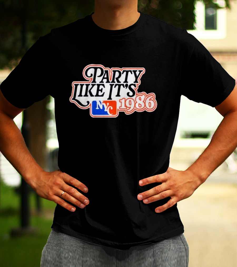 Party Like It's NYC Baseball 1986 T-Shirt