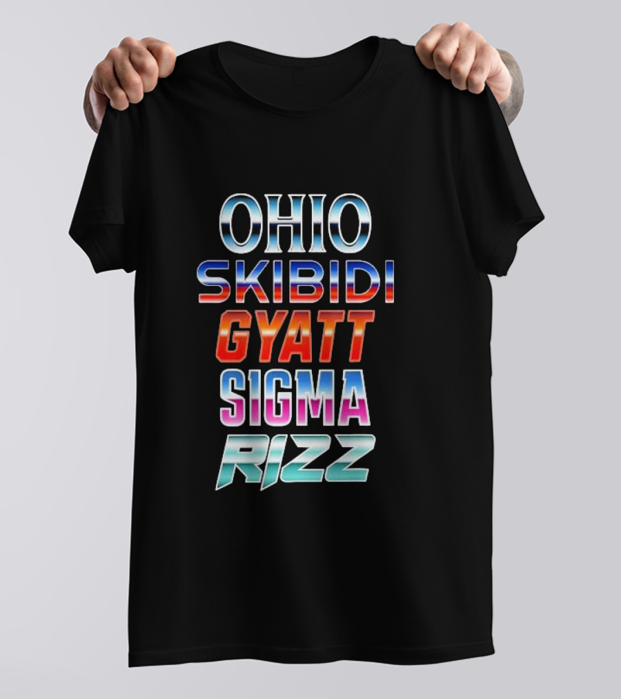Ohio Skibidi Gyatt Sigma Rizz Trendy Catchphrases T-Shirt