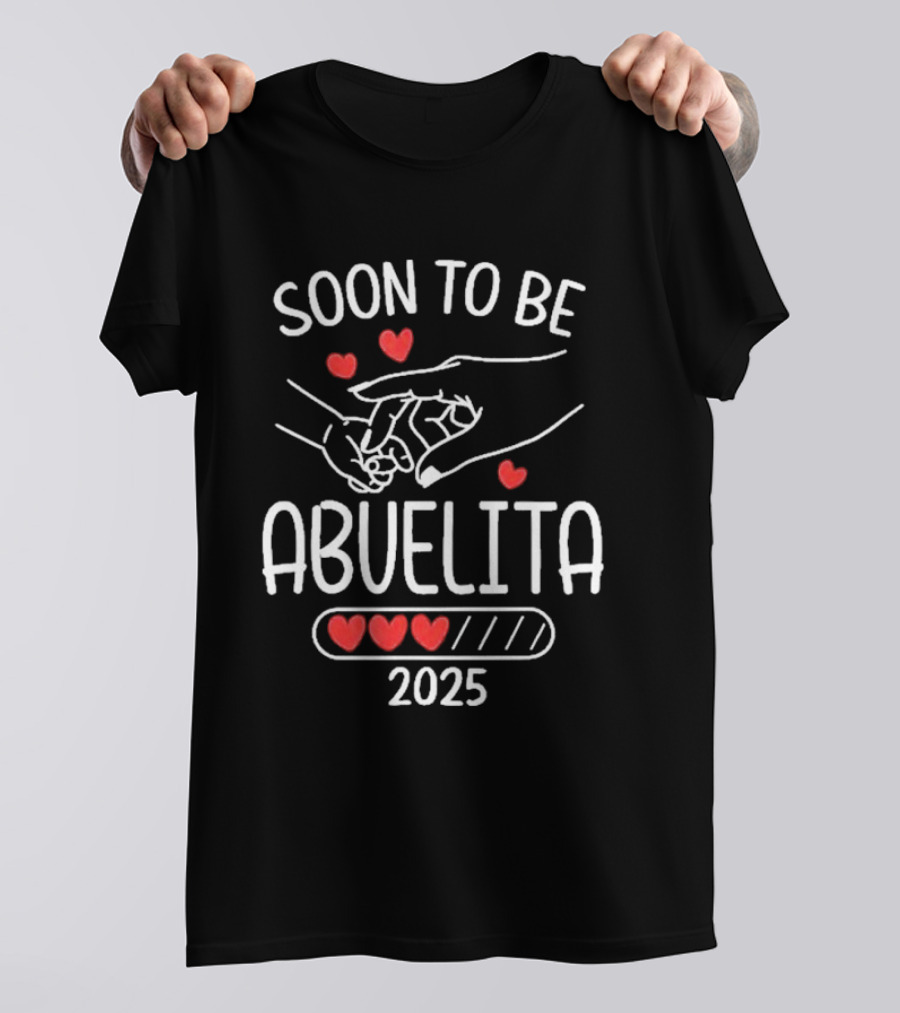 Soon To Be Abuelita 2025 Loading Family Matching T-Shirt