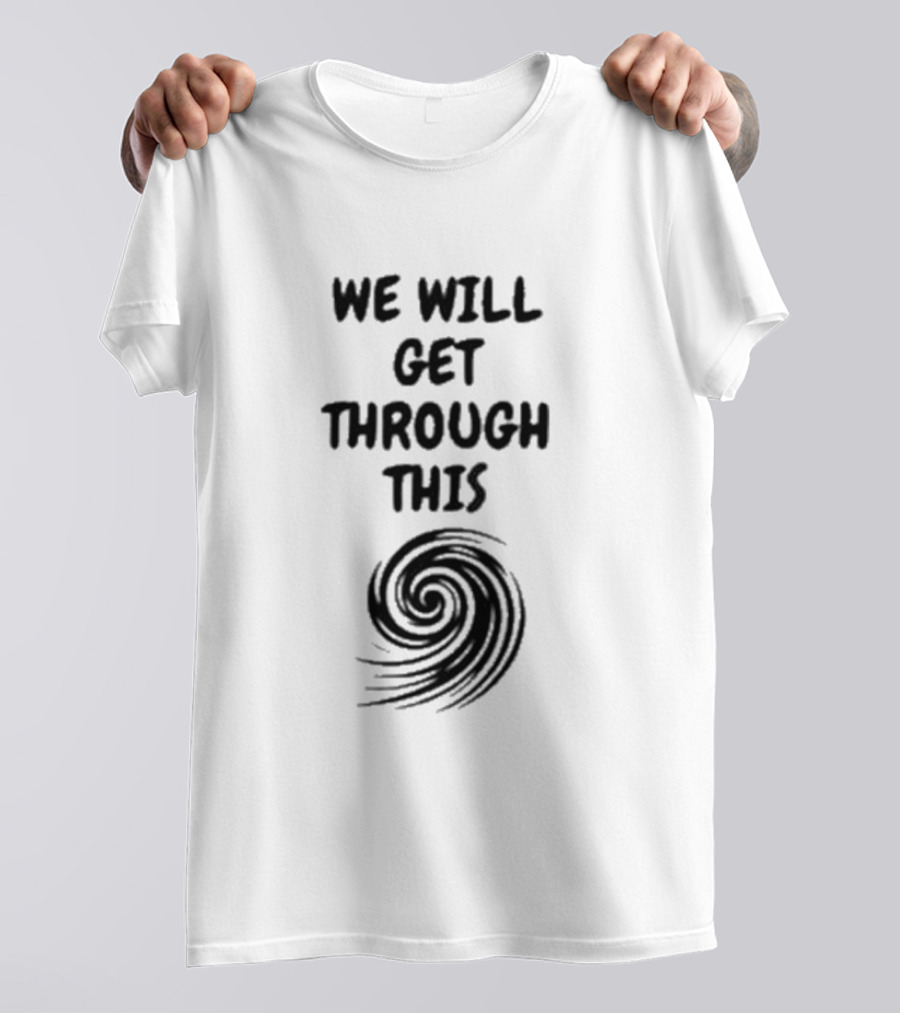 Support Florida We Will Get Through This Milton Hurricane T-Shirt