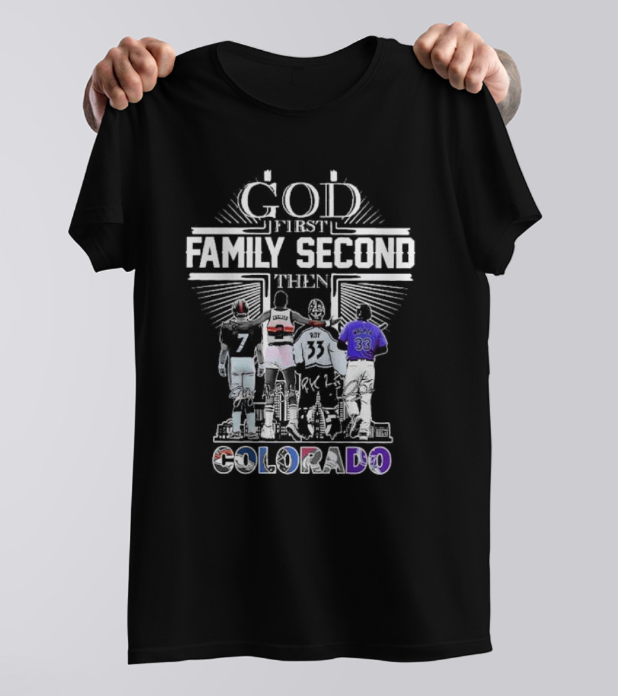 God First Family Second Then Colorado Sports Icons T-Shirt