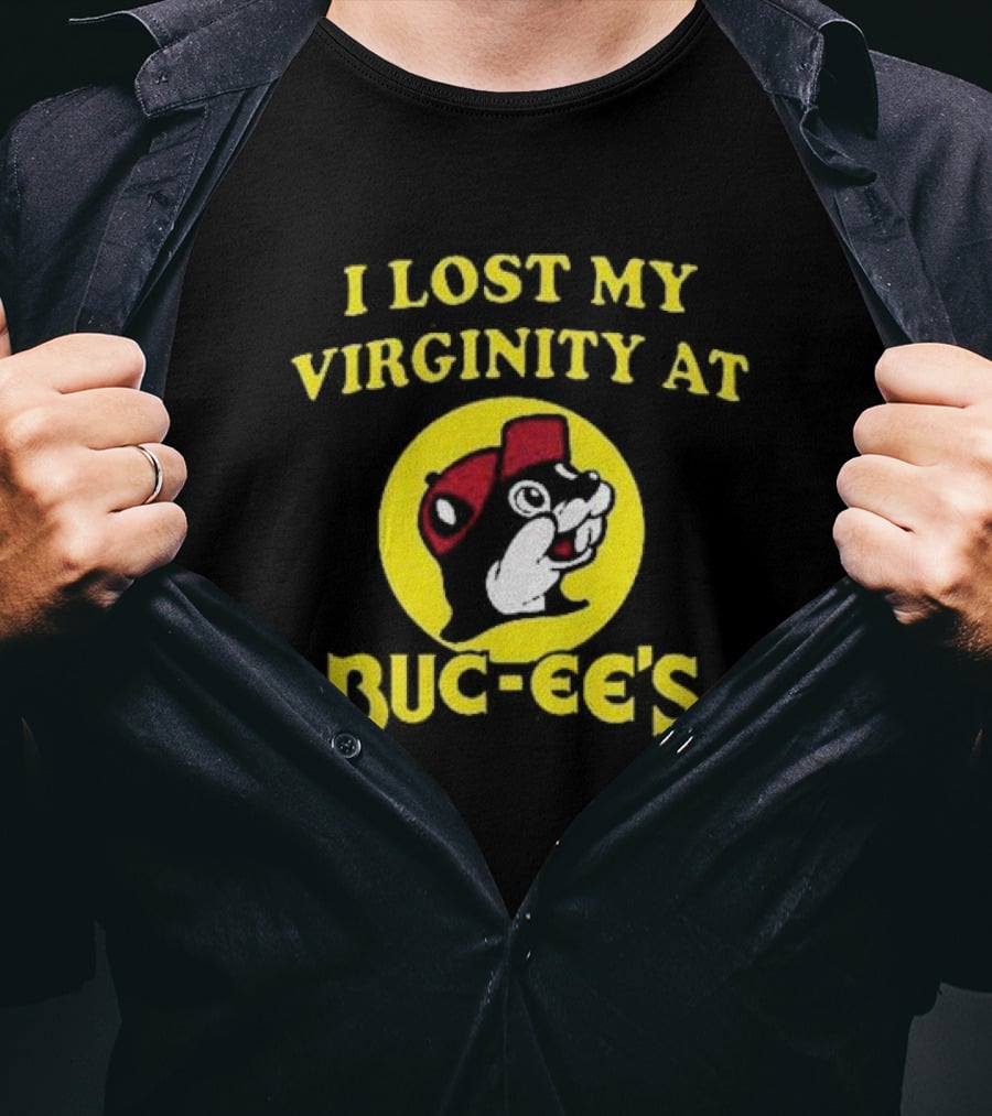 I Lost My Virginity At Buc-ee's T-Shirt