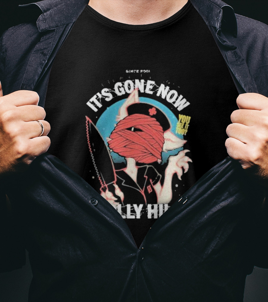 It's Gone Now Since 1901 You See It Too Holly Hill T-Shirt