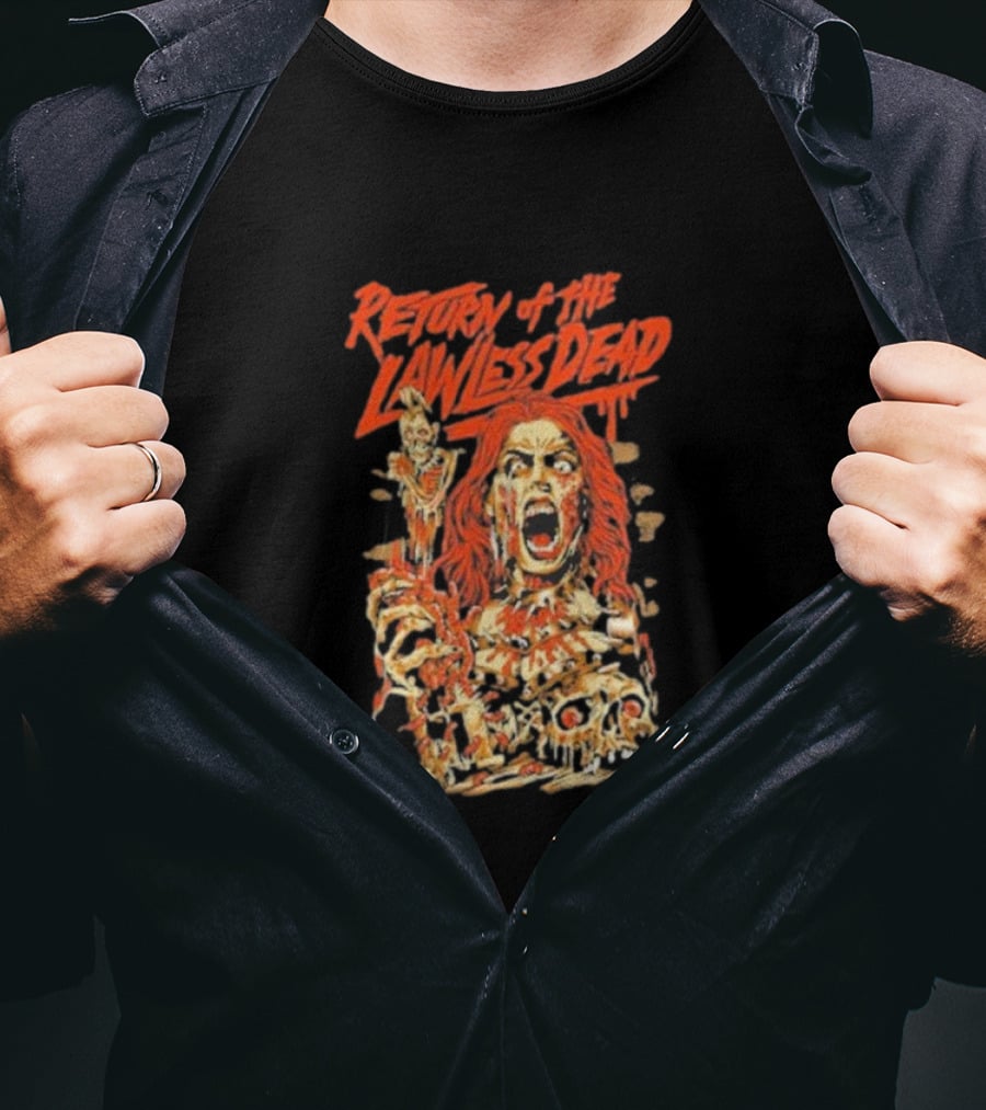 Return Of The Lawless Dead Horror Zombie T-Shirt