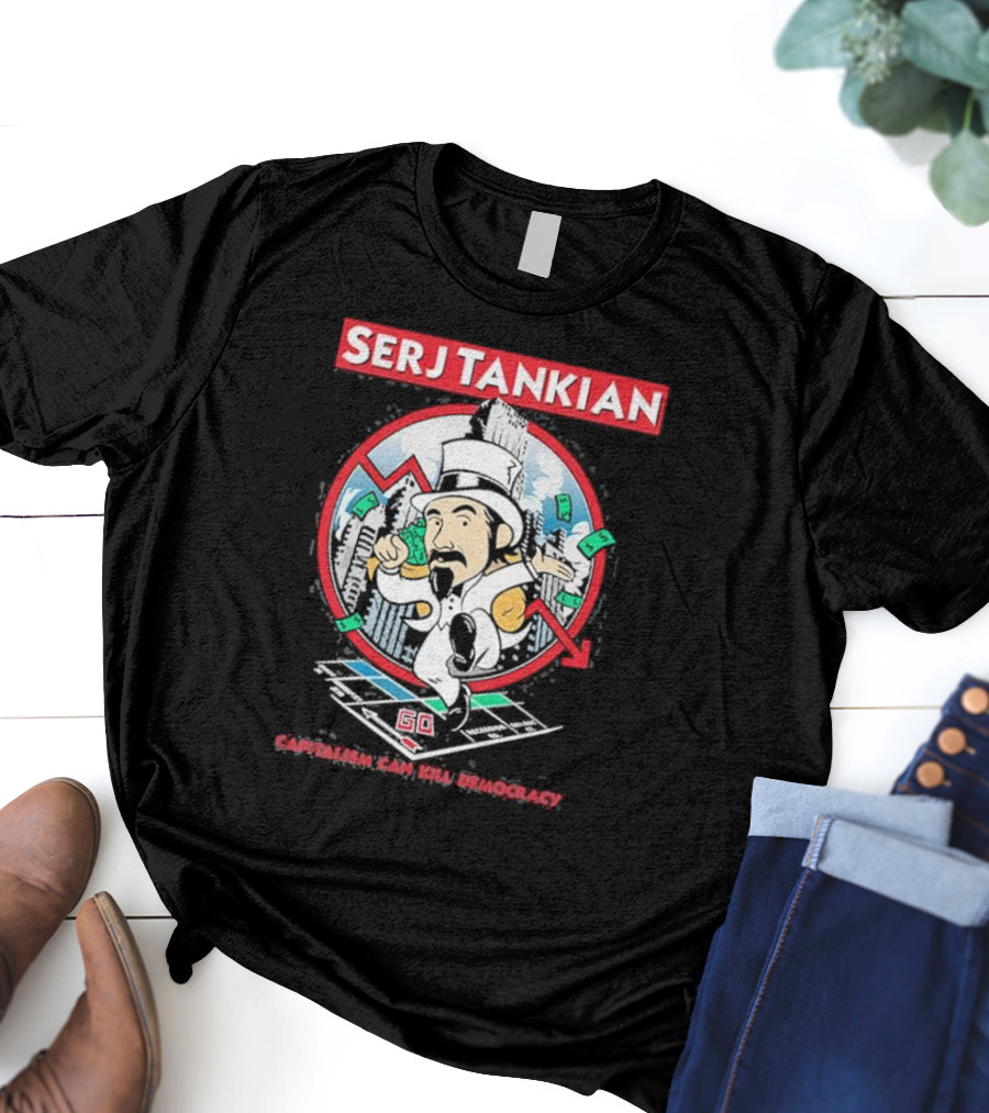 Serj Tankian Monopoly Style Critique: Capitalism Can Kill Democracy T-Shirt
