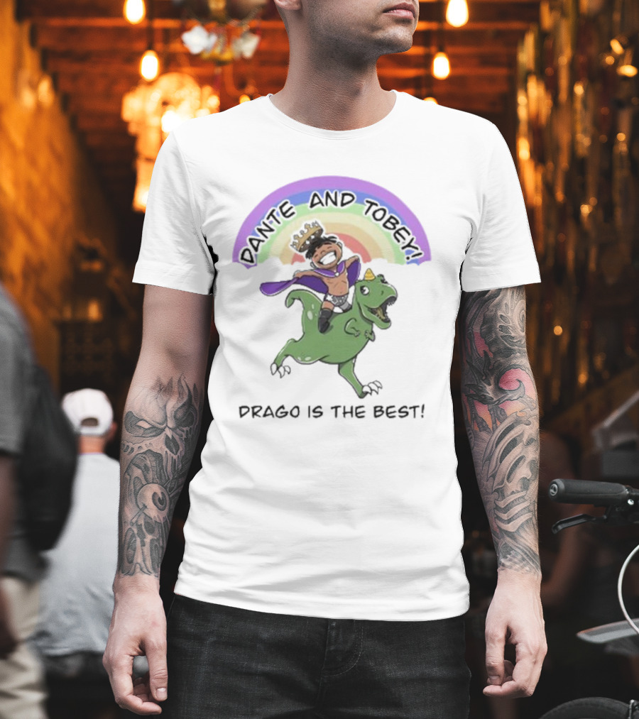 Dante And Tobey Drago Is The Best Riding Dinosaur Under Rainbow T-Shirt