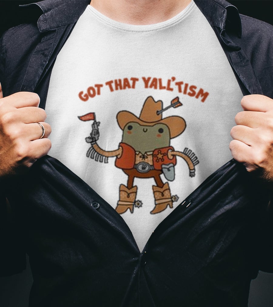 Got That Yall’tism Cowboy Pepe Rodriguez T-Shirt