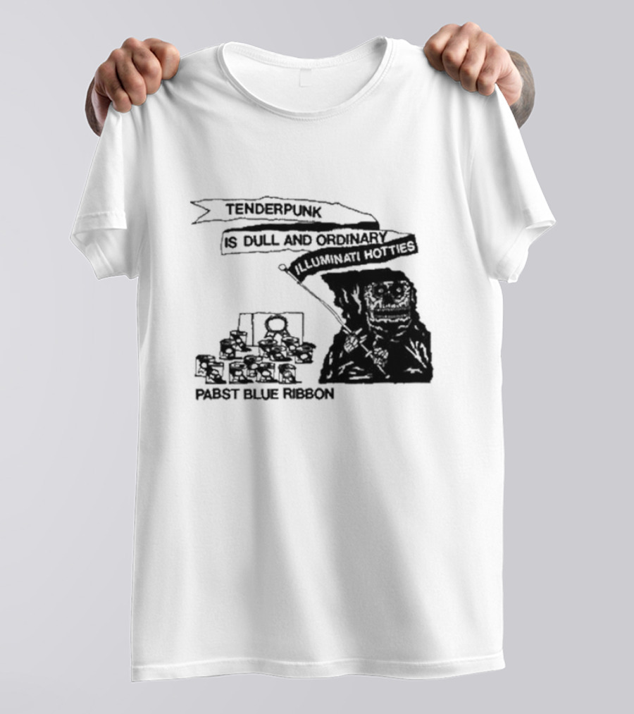 Tenderpunk Is Dull And Ordinary Illuminati Hotties Pabst Blue T-Shirt