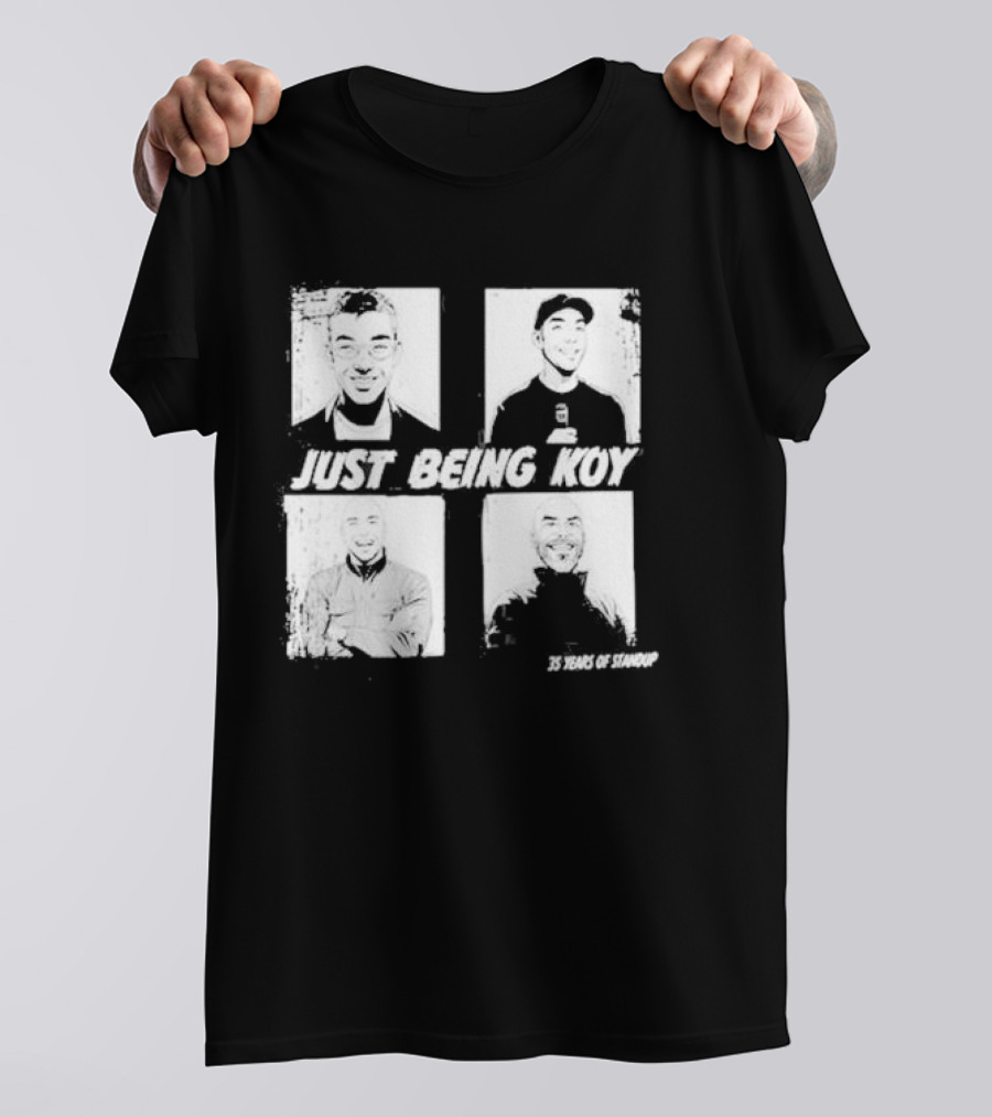 Just Being Koy 35 Years Of Standup T-Shirt