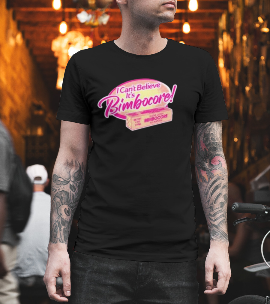 Scene Queen I Can’t Believe It’s Bimbocore All Natural T-Shirt