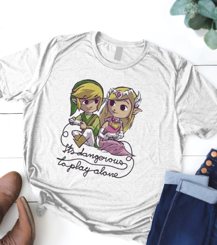 It’s Dangerous To Play Alone Super Cute Legend Of Zelda Adventure T-Shirt