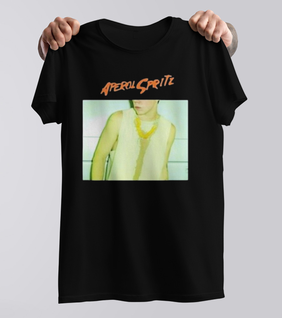 Aperol Spritz Photo Lately Baby I’ve Been Thinking About You And I T-Shirt