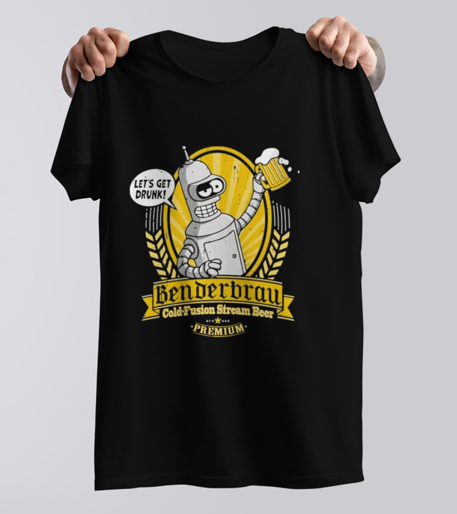 Benderbrau Cold Fusion Stream Beer Premium Let’s Get Drunk T-Shirt