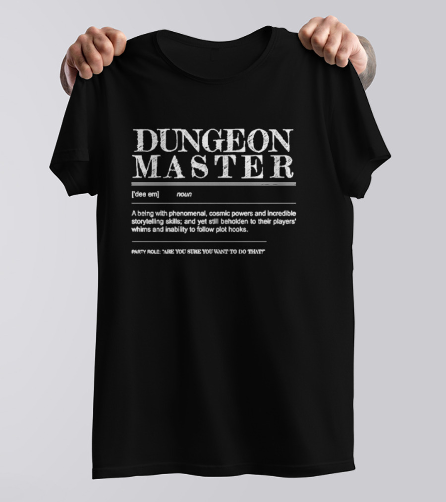 Dungeon Master Definition Phenomenal Cosmic Powers Storytelling Skills T-Shirt