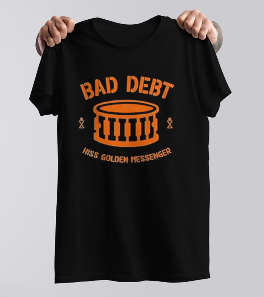 Hiss Golden Messenger Bad Debt Drum Iconic Band T-Shirt