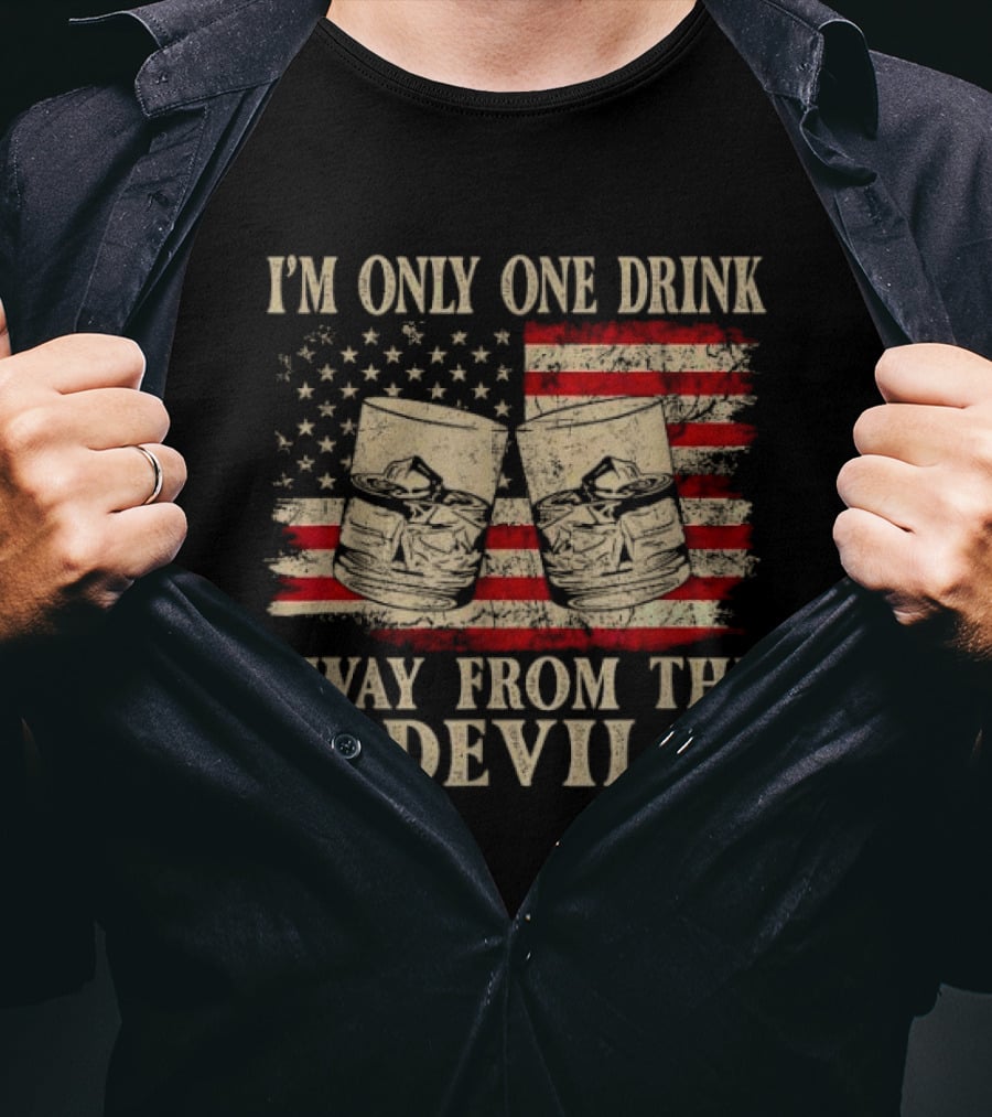 I'm Only One Drink Away From The Devil Whiskey American Flag Glasses T-Shirt