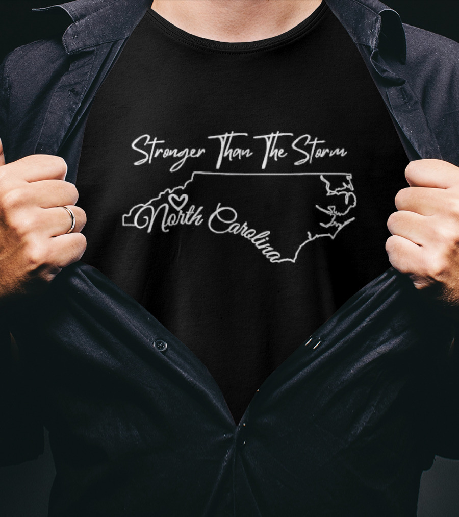 Stronger Than The Storm North Carolina T-Shirt