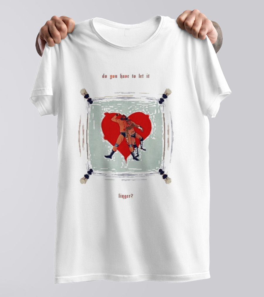 Do You Have To Let It Linger Wrestling Heart Crisis Javerted T-Shirt