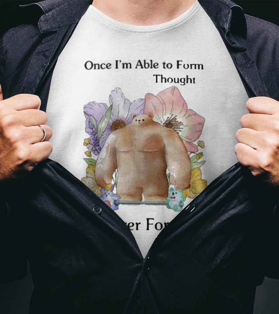 Once I'm Able To Form Thought It's Over For Y'all Bear With Flowers And Animals T-Shirt