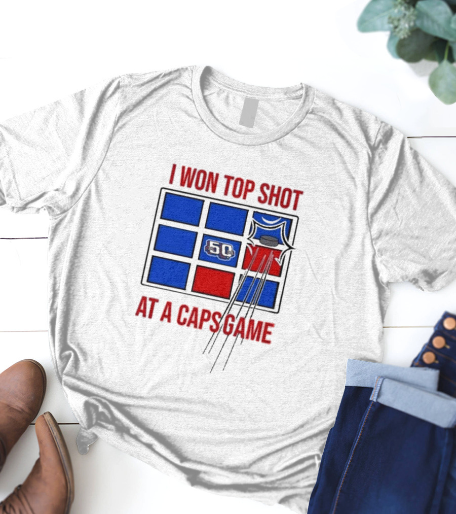 Washington Capitals I Won Top Shot 50 At A Caps Game T-Shirt