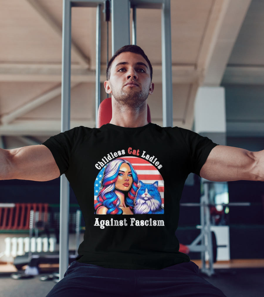 Childless Cat Ladies Against Fascism American Flag Woman And Blue Cat T-Shirt
