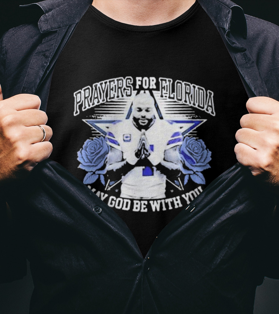 Dallas Cowboys Dak Prescott Prayers For Florida May God Be With You Roses T-Shirt