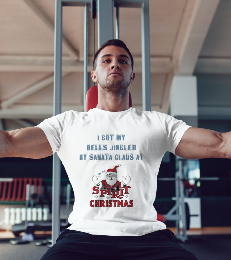 I Got My Bells Jingled By Santa Claus At Spirit Christmas T-Shirt