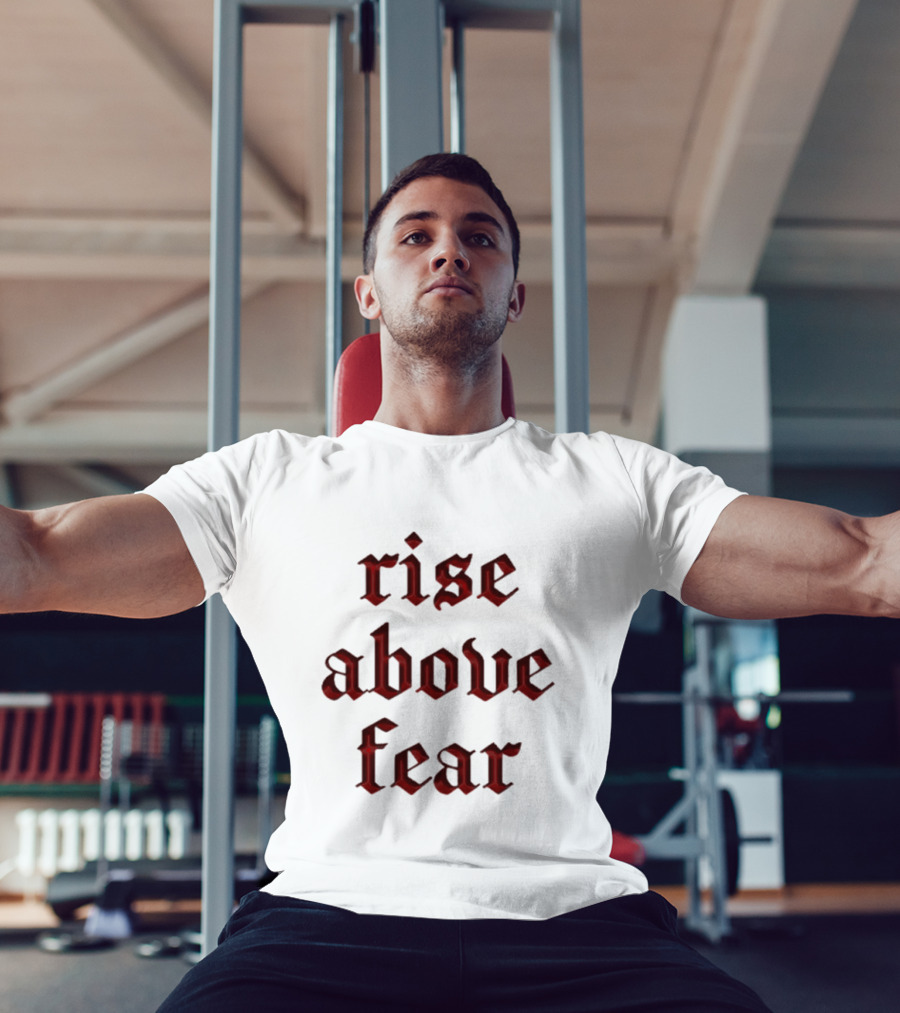 Senditsociety Rise Above Fear Motivational Gothic Text T-Shirt