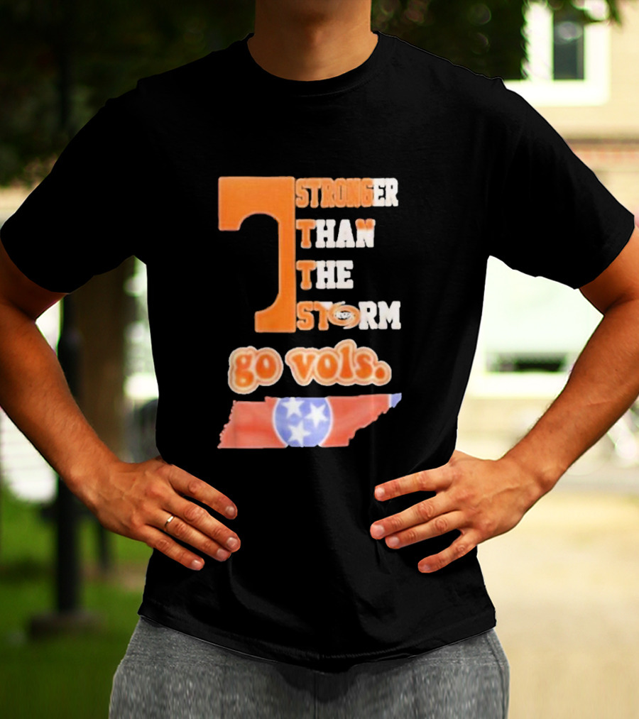 Tennessee Volunteers Stronger Than The Storm Go Vols T-Shirt