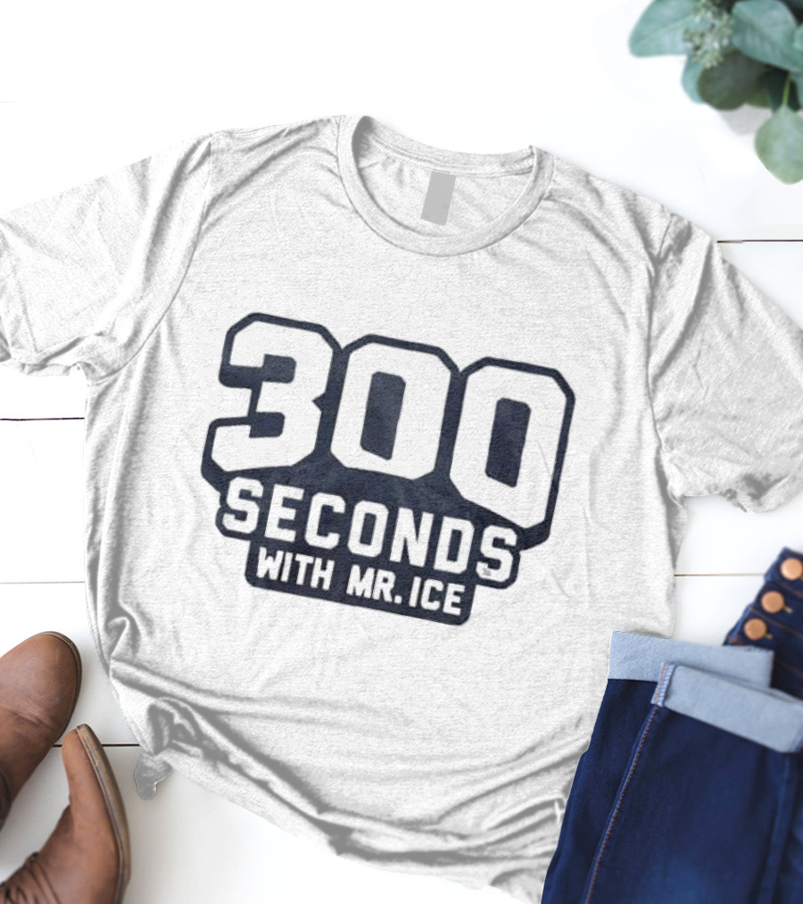 300 Seconds With Mr Ice T-Shirt