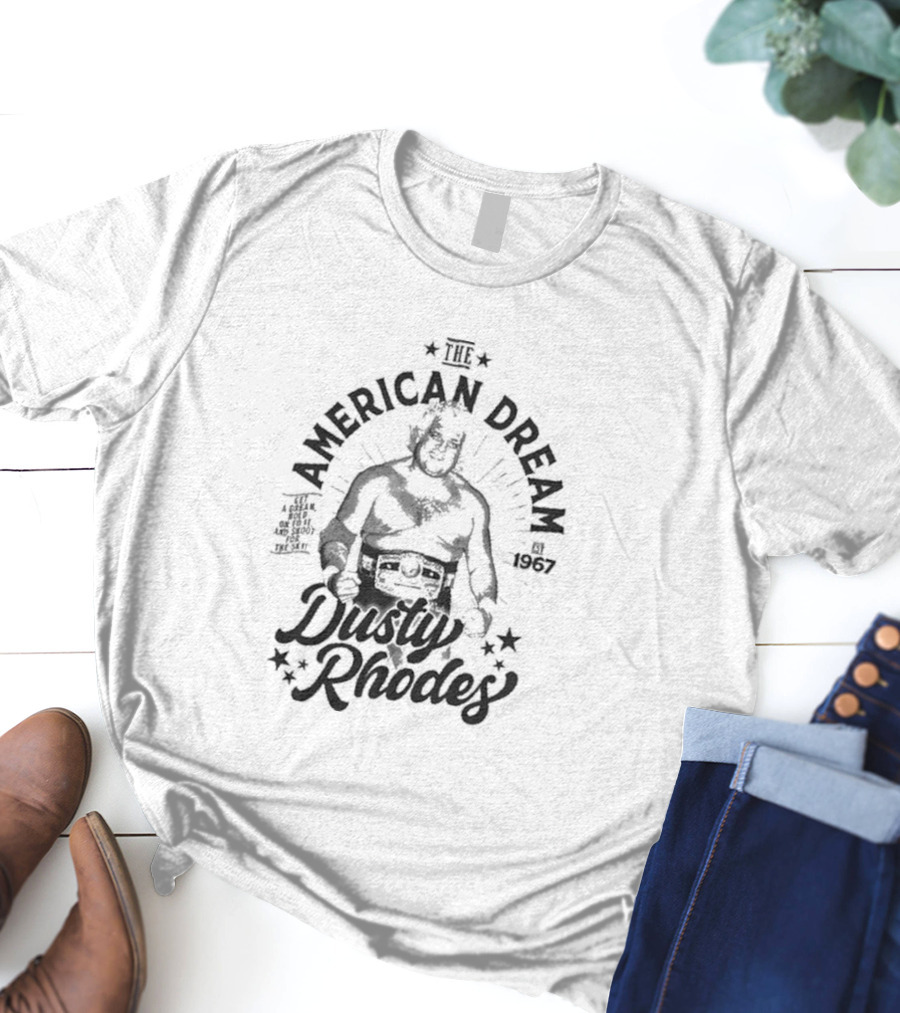 Dusty Rhodes The American Dream EST 1967 T-Shirt